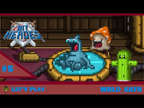 WRLD_EATR's Let's Play #5 - Bit Heroes