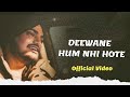 DEEWANE HUM NHI HOTE Official Video Sidhu Moose Wala Sunny855 EP BROKEN Punjabi Song 2026