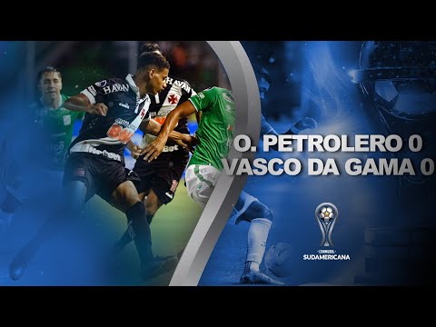Oriente Petrolero vs. Vasco da Gama [0-0] | RESUMEN | Primera fase (Vuelta) | Sudamericana 2020