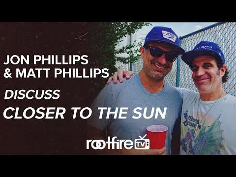Jon & Matt Phillips discussing CLOSER TO THE SUN - 6/17/21