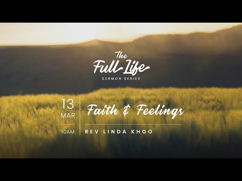 Faith & Feelings  - Rev Linda Khoo  | 13 Mar 2022 | Online Service