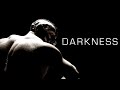 Darkness - Motivational Video