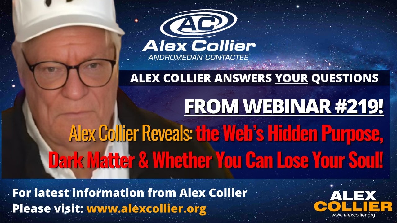Alex Collier Reveals the Web’s Hidden Purpose, Dark Matter & Whether You Can Lose Your Soul!