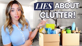 The Biggest Decluttering Lies RUINING Your Home!