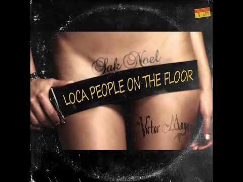 Sak Noel & Victor Magan- Loca People On The Floor