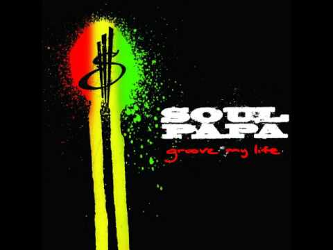 SoulPapa - Groove My Life