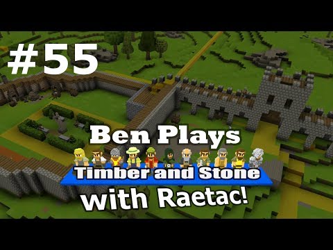 Timber and Stone #55 - The First Trader (with RaetacRages)