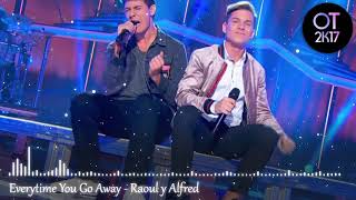 Everytime You Go Away - Raoul y Alfred  (Gala 2) OT 2017 [Audio de Estudio]