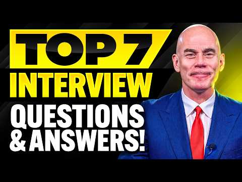 TOP 7 INTERVIEW QUESTIONS AND ANSWERS for 2025! (COMMON Interview Questions & ANSWERS!)
