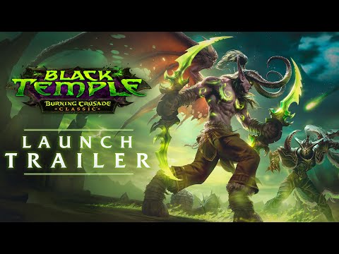 Black Temple: Launch Trailer | Burning Crusade Classic