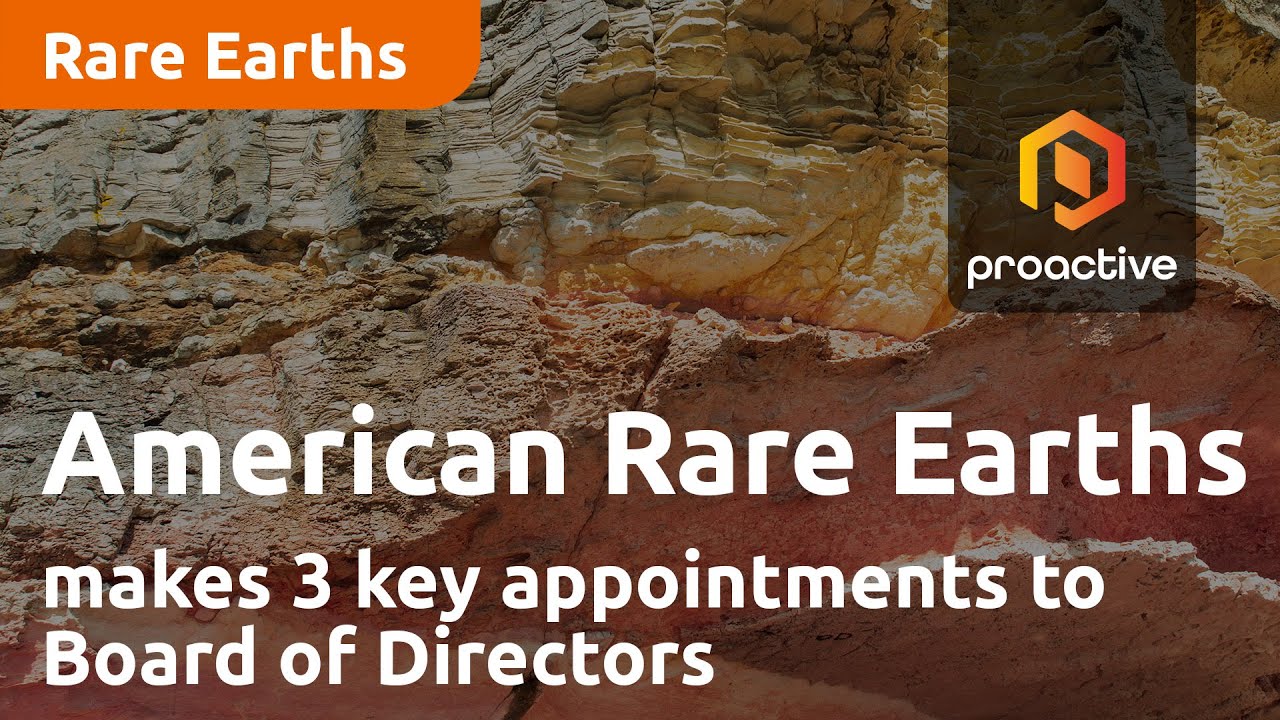 American Rare Earths makes 3 key appointments to Board of Directors