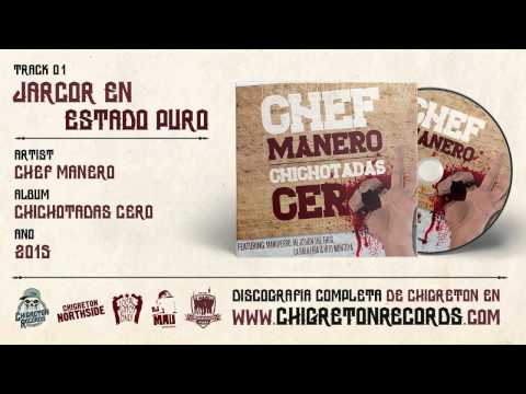 01 · Chef Manero "Jarcor En Estado Puro"