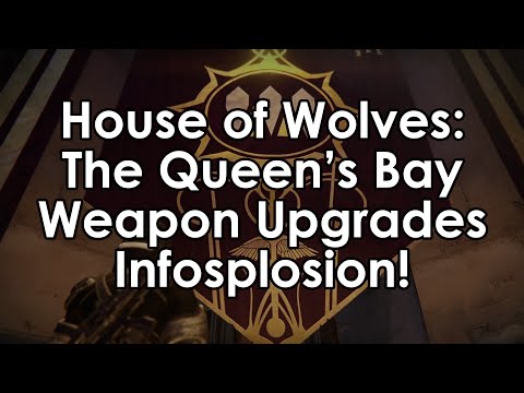 Destiny House of Wolves Infosplosion: The Queen's Bay, Trials of Osiris Preview and Weapon Upgrades!