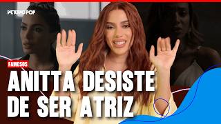 ANITTA DESISTIU de ser atriz após protagonizar filme da Globo