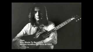 Who Wants To Be Lonely - Glem (Acoustic KISS Cover)