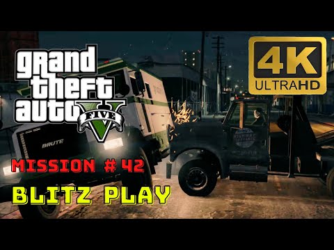 Blitz Play | GTA 5 Gameplay - Mission 42 | 4K Ultra Graphics