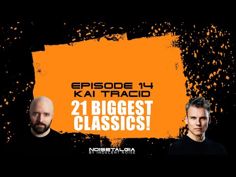 Best of Kai Tracid // Noisetalgia Episode 14 // Classic Trance