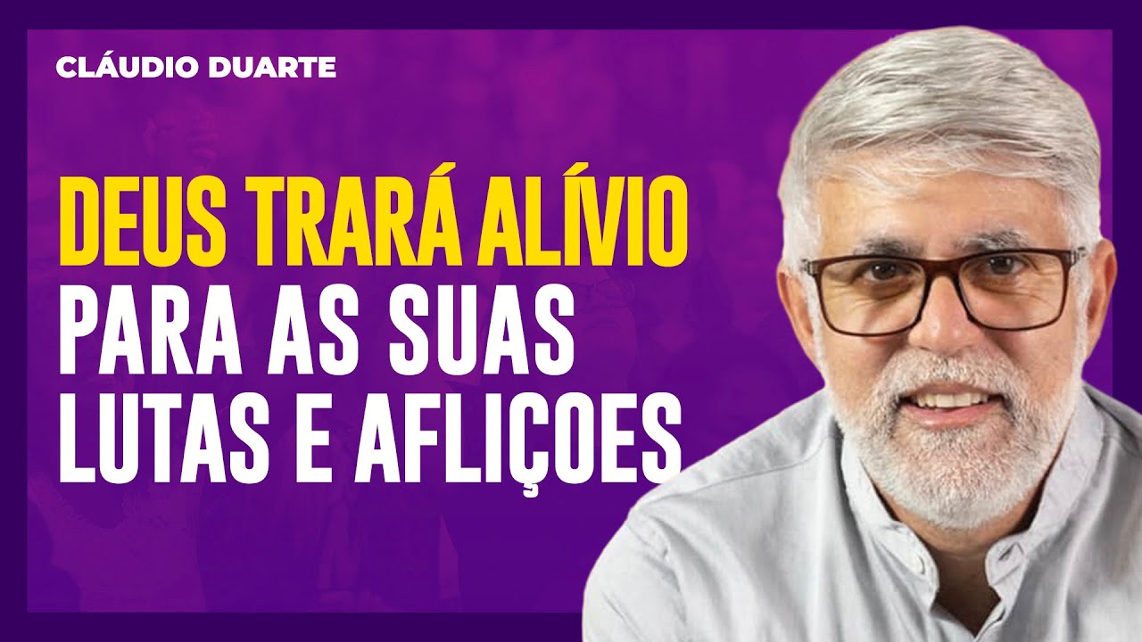 Cláudio Duarte - DEUS DARÁ DESCANSO PARA A SUA ALMA