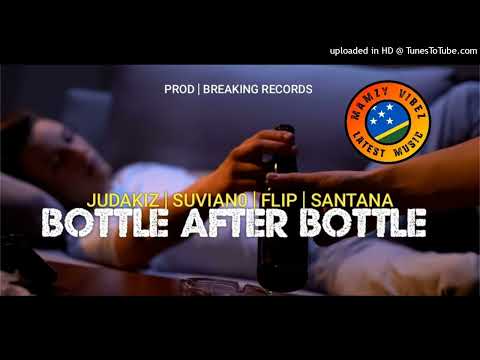 Judakiz & Suviano Feats. Flip & Mi Santana | Bottle After Bottle | Mamzy Vibez 2022
