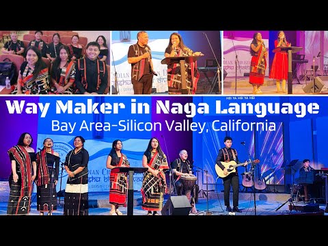Way Maker in Tangkhul & Sumi Naga | Indian Christian Day |  Bay Area-Silicon Valley, California