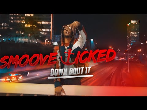 Smoove Wicked - Down Bout It (SHOT BY ZENFX)