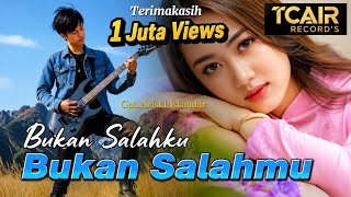 Download lagu BUKAN SALAHKU BUKAN SALAHMU -Slowrock sedih terbaru | Tcair Records mp3 Download lagu BUKAN SALAHKU BUKAN SALAHMU -Slowrock sedih terbaru | Tcair Records mp3