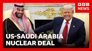 US to announce deal allowing Saudi Arabia a nuclear programme, reports say | BBC News 