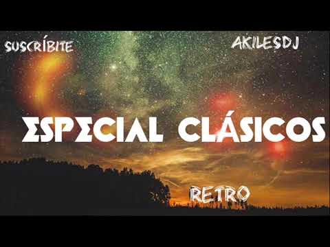 💣SPECIAL CLASICOS🔥 ✘ AKILES DJ💣
