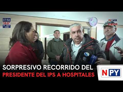 Sorpresivo recorrido del presidente del IPS a hospitales