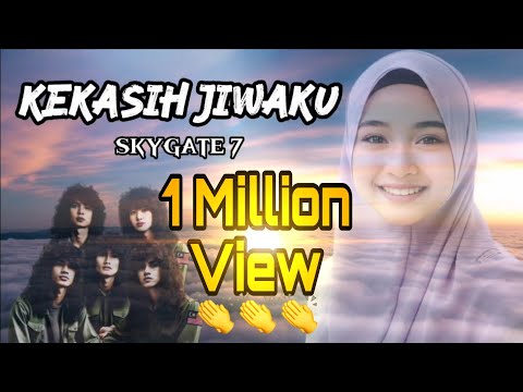 SkyGate 7- Kekasih Jiwaku
