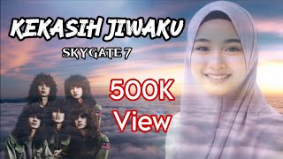 Download lagu SkyGate 7- Kekasih Jiwaku mp3 Download lagu SkyGate 7- Kekasih Jiwaku mp3