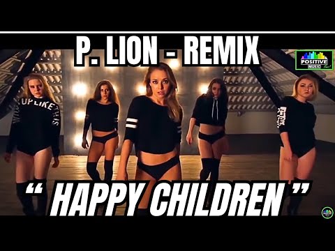P. LION · HAPPY  CHILDREN  (Mylod & Beppe Mancino Dj Remix)