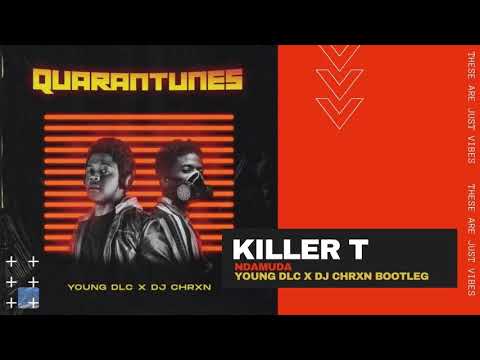 YOUNG DLC X DJ CHRXN - KILLER T (NDAMUDA BOOTLEG)