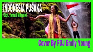 Download lagu INDONESIA PUSAKA-FDJ Emily Young (LIRIK MUSIK GREEN SCREEN) mp3 Download lagu INDONESIA PUSAKA-FDJ Emily Young (LIRIK MUSIK GREEN SCREEN) mp3