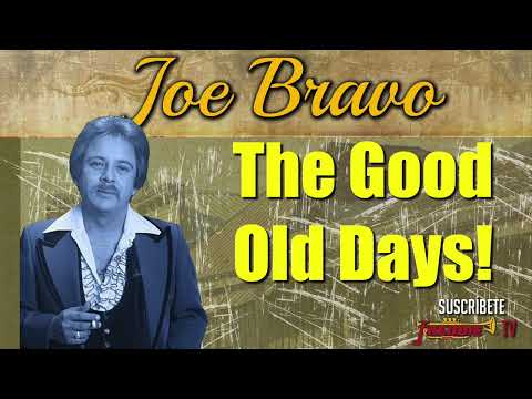 Joe Bravo - The Good Old Days! / Tejano Classics