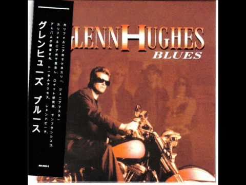 GLENN HUGHES - The Boy can sing the Blues