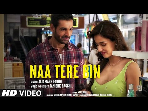 Naa Tere Bin (Lyrical) - Ek Villain Returns | John,Disha,Arjun,Tara | Tanishk, Altamash | New Song 