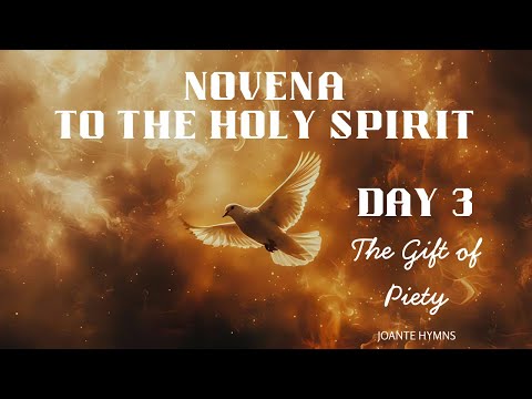 DAY 3 - THE GIFT OF PIETY | Novena to the Holy Spirit | Awaiting the Pentecost | Joante Hymns