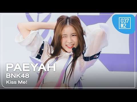 BNK48 Paeyah - Kiss Me @ 𝑩𝑵𝑲𝟒𝟖 𝟕𝒕𝒉 𝑨𝒏𝒏𝒊𝒗𝒆𝒓𝒔𝒂𝒓𝒚 SPECIAL SHOW [Fancacm 4K 60p] 240602