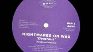 Nightmares On Wax -Dextrous (DOWNBEAT mix)