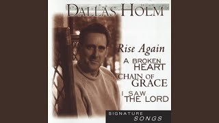 Video thumbnail of "Dallas Holm - At My Worst (You Found Me)"