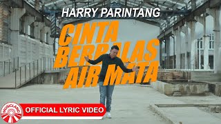 Download lagu Harry Parintang Cinta Berbalas Air Mata... mp3