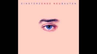 Einsturzende Neubauten - The Garden