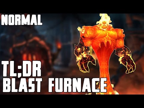 TL;DR - Blast Furnace (Normal) - Walkthrough/Commentary