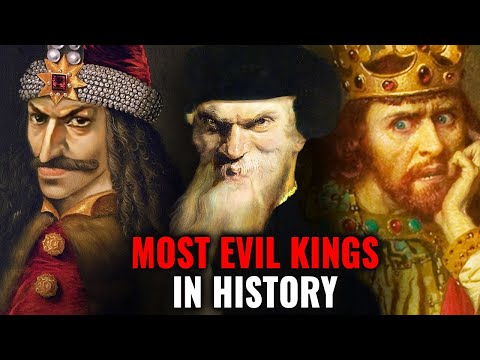 Most EVIL Kings in History!
