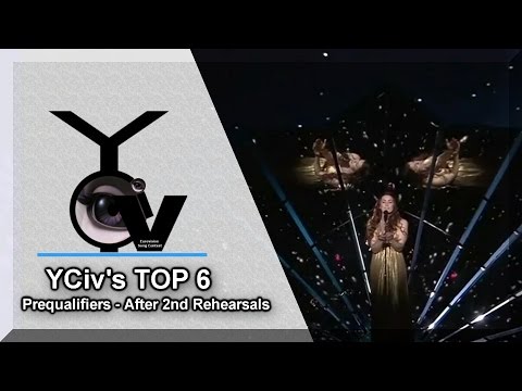 YCiv's TOP 6 BIG 5 + Ukraine - Prequalifiers - After 2nd Rehearsals - Eurovision Song Contest 2017