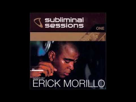 Erick Morillo - Subliminal Sessions 1 [Disc 1]
