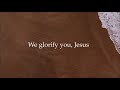 Be Glorified