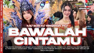Download lagu DJ BAWALAH CINTAMU (KAU BUAT KU MENANGIS PILU) VIRAL TIKTOK TRAP PARTY NULUP BY @rikzadiscjokey  mp3