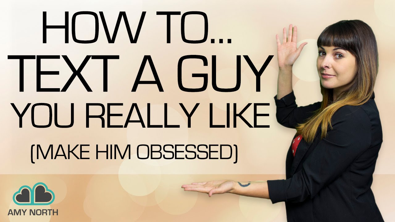 What to Text A Guy You Like (Make Him Obsess Over You)